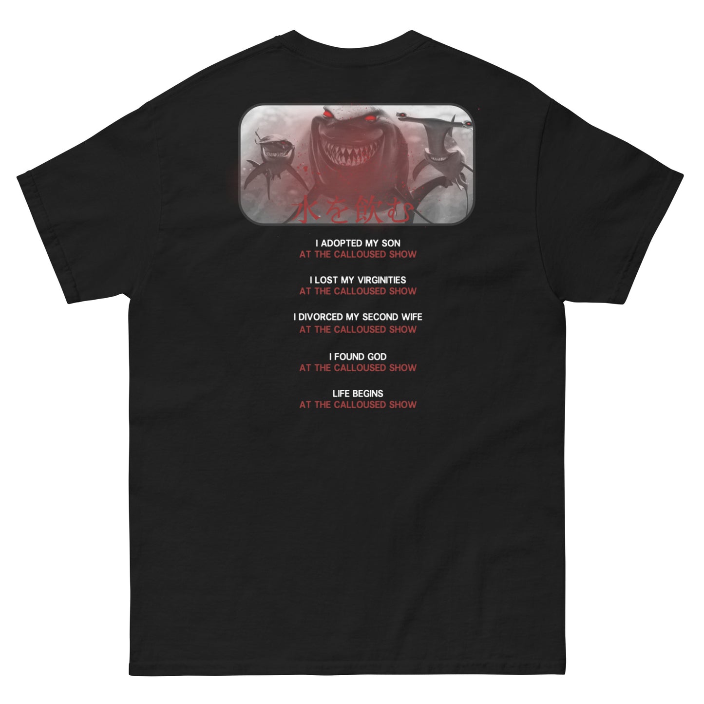 AT THE CALLOUSED SHOW Shirt