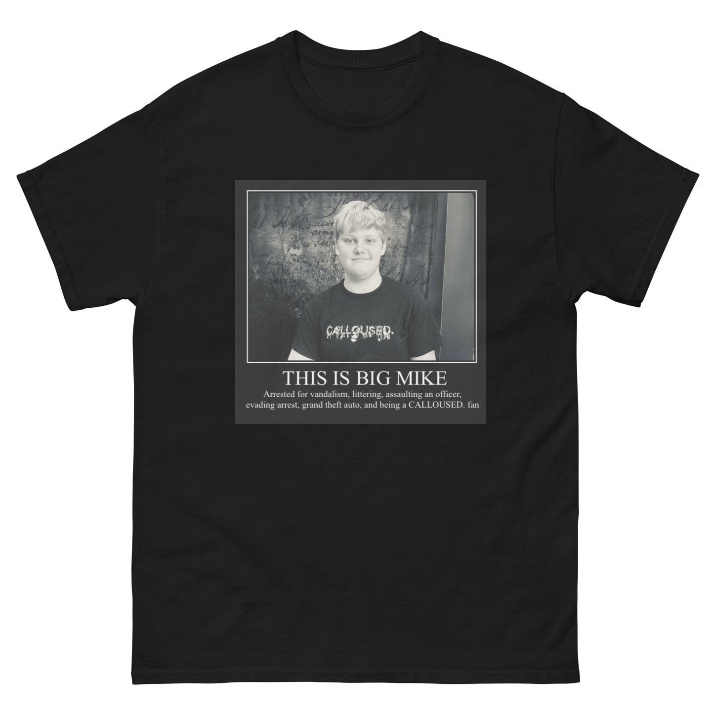 BIG MIKE SHIRT